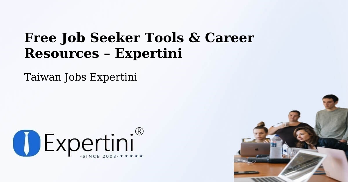 Free Job Seeker Tools & Career Resources – Chiayi County - Chiayi County, Taiwan Jobs Expertini